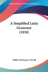 A Simplified Latin Grammar (1838)