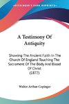 A Testimony Of Antiquity