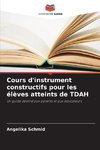 Cours d'instrument constructifs pour les élèves atteints de TDAH