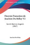 Oeuvres Francoises de Joachim Du Bellay V2