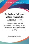 An Address Delivered At West Springfield, August 25, 1856