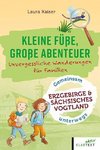 Kleine Füße, große Abenteuer im Erzgebirge und sächsisches Vogtland