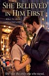 She Believed In Him First