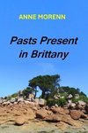 Pasts Present in Brittany