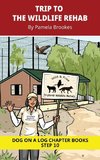 Trip to the Wildlife Rehab Chapter Book