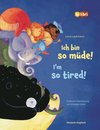 Ich bin so müde! (Deutsch-Englisch)