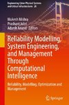 Reliability Modelling, System Engineering, and Management Through Computational Intelligence
