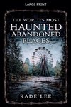 Haunted Abandoned places