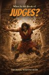 What Is the Book of Judges?