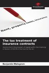 The tax treatment of insurance contracts