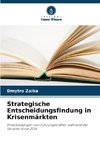 Strategische Entscheidungsfindung in Krisenmärkten