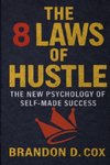 The 8 Laws of Hustle