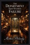 The Department That Studies Failure