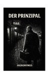 DER PRINZIPAL