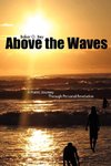 Above the Waves