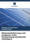 Datenmodellierung und -prognose unter Verwendung künstlicher Intelligenz