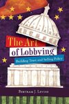 Levine, B: Art of Lobbying