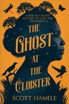 The Ghost at The Cloister