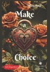 Make a Choice