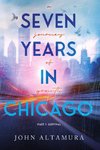 Seven Years In Chicago