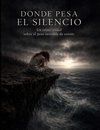DONDE PESA EL SILENCIO II
