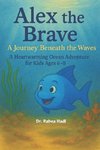 Alex the Brave