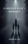 Someone Else's Memory