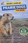 Secret Lives of Prairie Dogs for Kids