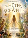 Die Hüter der Schwelle - Mit einem Vorwort von Pavlina Klemm