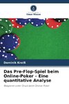 Das Pre-Flop-Spiel beim Online-Poker - Eine quantitative Analyse