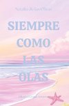 Siempre como las olas