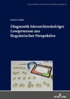 Diagnostik hierarchieniedriger Leseprozesse aus linguistischer Perspektive