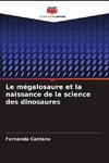Le mégalosaure et la naissance de la science des dinosaures