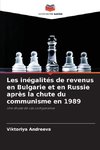Les inégalités de revenus en Bulgarie et en Russie après la chute du communisme en 1989