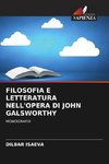FILOSOFIA E LETTERATURA NELL'OPERA DI JOHN GALSWORTHY