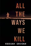All The Ways We Kill