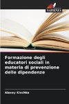 Formazione degli educatori sociali in materia di prevenzione delle dipendenze