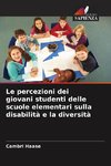Le percezioni dei giovani studenti delle scuole elementari sulla disabilità e la diversità