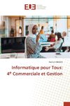 Informatique pour Tous: 4e Commerciale et Gestion