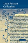 Latin Sermon Collections from Later Medieval England