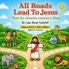 All Roads Lead To Jesus