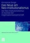 Das Neue am Neo-Institutionalismus