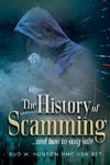 The History of Scamming ...and how to stay safe