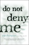 Do Not Deny Me