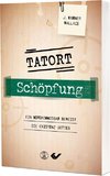 Tatort Schöpfung