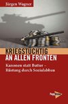 Kriegstüchtig an allen Fronten