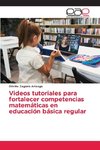 Videos tutoriales para fortalecer competencias matemáticas en educación básica regular
