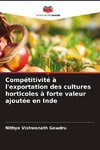 Compétitivité à l'exportation des cultures horticoles à forte valeur ajoutée en Inde