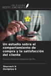 Un estudio sobre el comportamiento de compra y la satisfacción del cliente