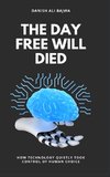 The Day Free Will Died